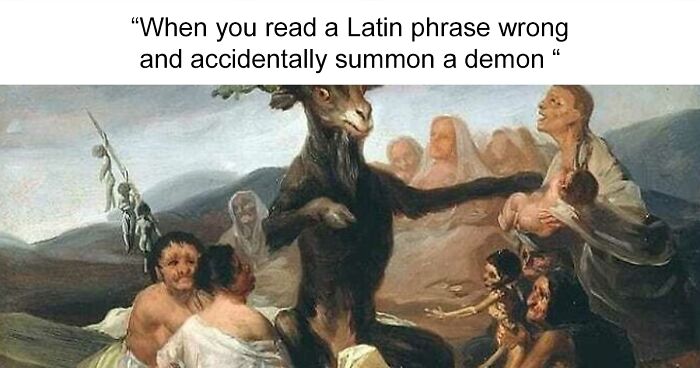 The 'Classical Sarcasm' Instagram Page Turns Classical Art Into Hilarious Memes, Here Are 98 Of The Best