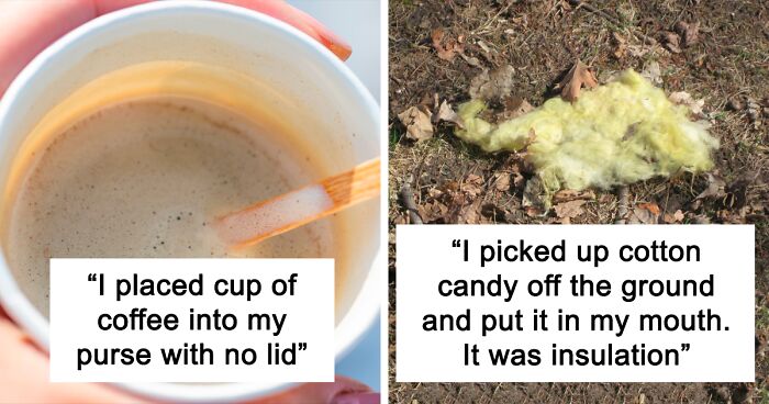 44 Of The Dumbest Things People Did For No Reason