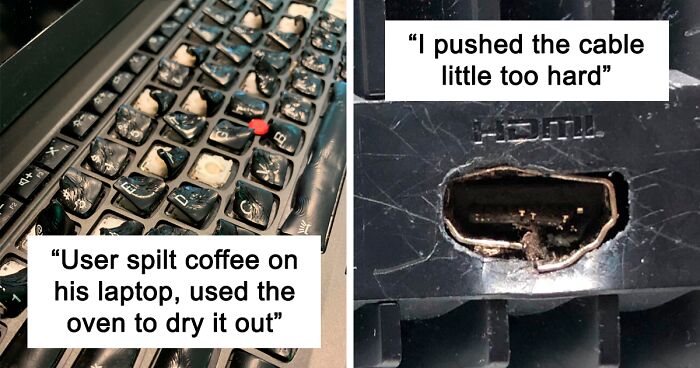 Tech Support People Are Sharing The Worst Cases They've Seen While On The Job (50 New Pics)