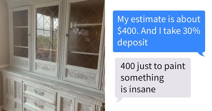  Choosing Beggar Loses It When Furniture Restorer Refuses To Work On Her Terms