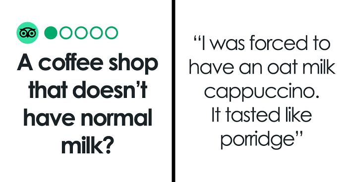 Vegan Café Owner Roasts Person Who Left One-Star Review Claiming They 'Forced' Them To Drink Oat Milk