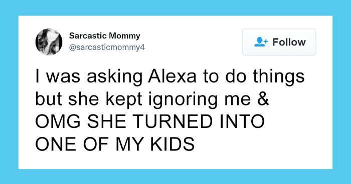 54 Funny Parenting Tweets About Raising Kids In The Age Of AI Assistants