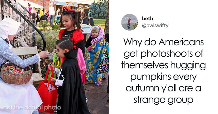 Non-Americans Are Confused About These 38 Things That Are Normal For Americans Celebrating Halloween