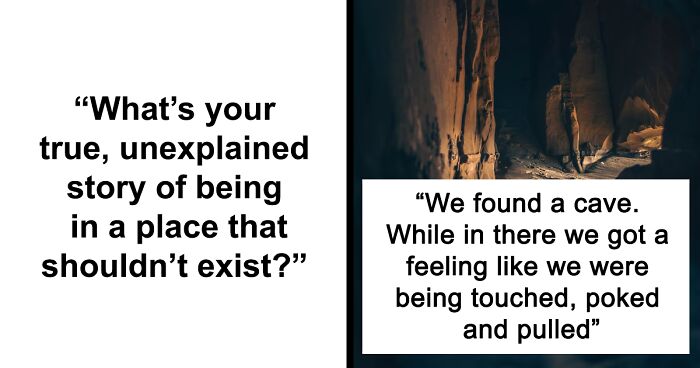 People Share Creepy Stories About Places They've Been To But They Disappeared Without A Logical Explanation