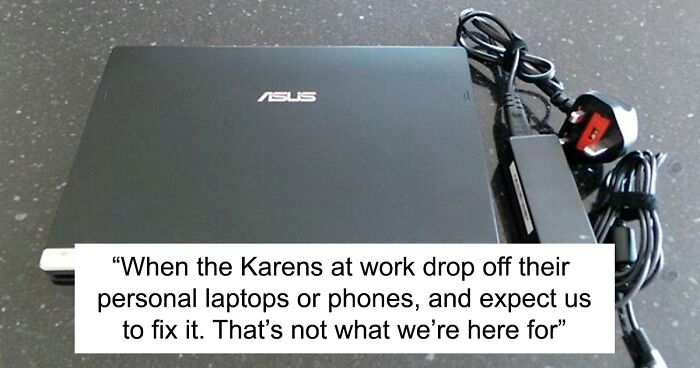 42 Of The Most Preposterous Requests IT Workers Received, Shared By Folks In This Online Group