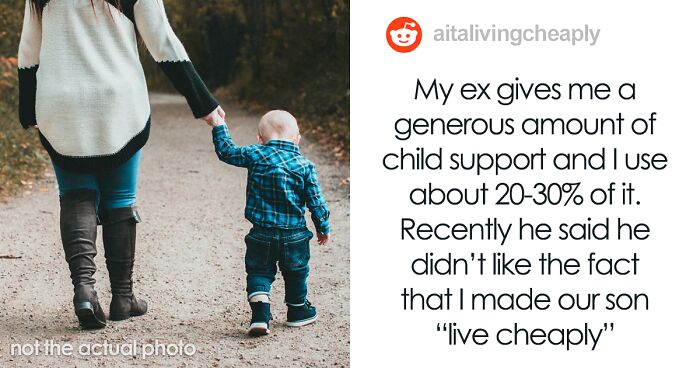 Mom Wonders If She’s Wrong To Save Most Of Her Son’s Child Support For The Future And Make Him Live ‘Cheaply’