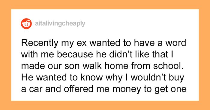 Mom Wonders If She's Wrong To Spend Only A Fraction Of Her Child Support Money After Dad Gets Mad Upon Learning His Son Walks To School On Foot