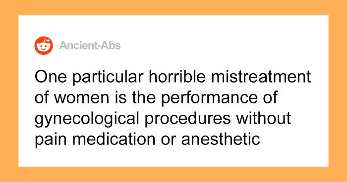 Women Are Recalling Gynecological Procedures They've Had Without Anesthetics Or Pain Meds, And They Sound Horrible