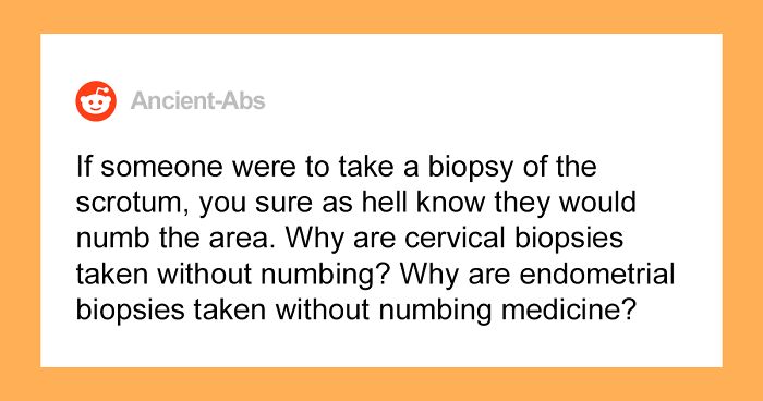 39 Women Recall Gynecological Procedures They've Had Done Without Anesthetics Or Pain Meds, Ask Why It's The Norm