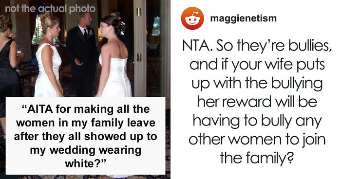 Man Kicks Out The 'Matriarchs' Of His Family From His Wedding After They All Show Up Dressed In White As A 'Prank'