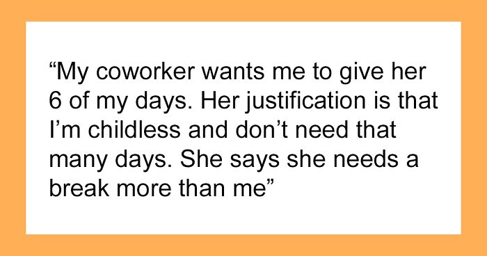 Mom Of Three Thinks Her Coworker Doesn't Need All Of Her Paid Vacation Days Since She's Childless, Says She Should Give Some To Her