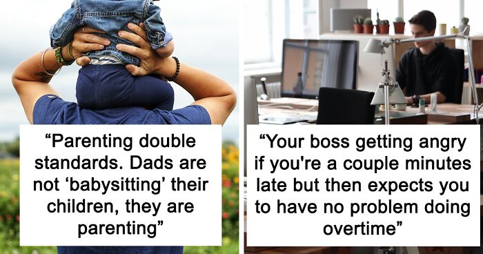 People Are Pointing Out Double Standards They're Sick Of And It’s Honestly Frustrating (39 Answers)