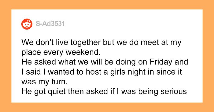 Boyfriend Loses It After Finding Out That His Girlfriend Is Having A Girls' Night In, The Woman Is Blown Away