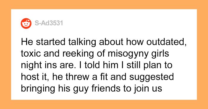 Guy Wants Girlfriend To Cancel Girls' Night In Because It's Toxic And Sexist