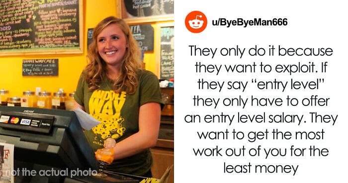 After A Person Brings Up How Unfair It Is To Require Years Of Experience For Starting Positions At A Company, Others Share What They Think