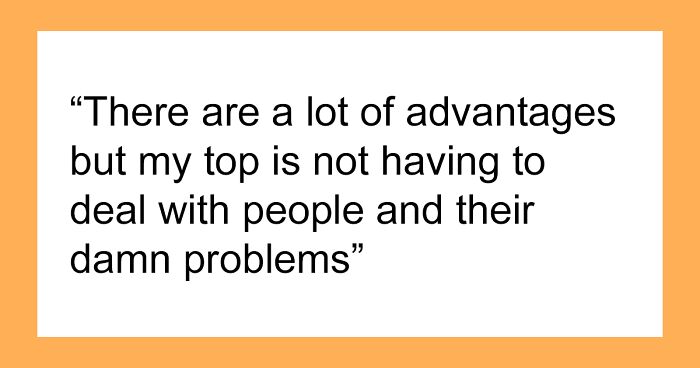 People Who Live Alone Share The Advantages Of Doing Just That That Are Highly Underrated (54 Answers)