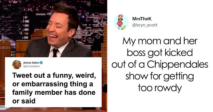 People Are Sharing 56 Of The Funniest, Weirdest, And Most Embarrassing Things Their Family Member Has Done Or Said For Jimmy Fallon’s Challenge