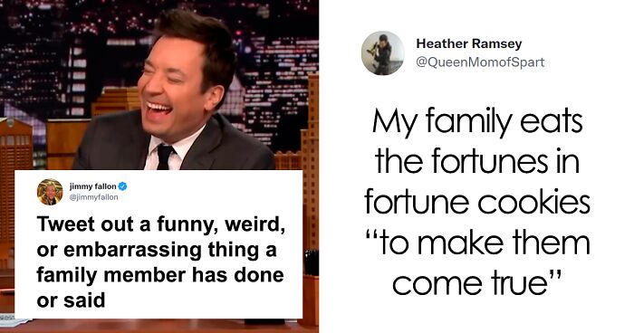 Fallon Asked People To Share Their Funny And Embarrassing #MyFamilyIsWeird Stories, Here Are 56 Of The Best