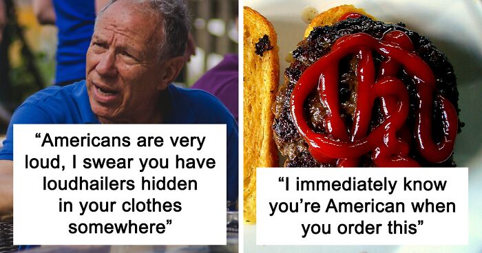 Non-Americans Share How They Recognize American Tourists From A Mile Away