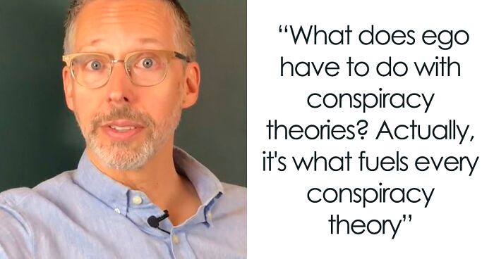 Psychology Educator Explains How Ego Is The Main Factor In Why Conspiracy Theories Thrive