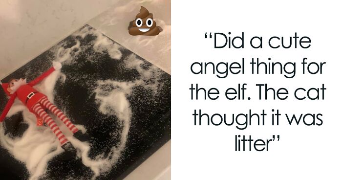 58 Instances Where Elf On The Shelf Didn't Go As Planned