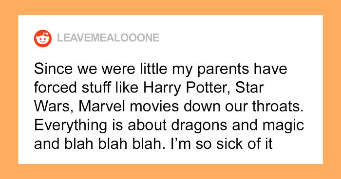 Daughter Has Had Enough Of Her Parents Forcing Her To Like Harry Potter And Other Nerdy Things