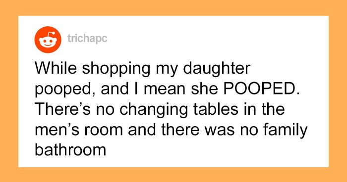 Dad Asks If He Was Wrong For Making A Woman Cry After She Told Him How To Wipe And Tried To Dress His Baby Daughter