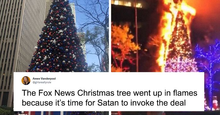 People Are Roasting The Fact That The Fox News Xmas Tree Was Set On Fire, And Here Are 54 Of Their Hottest Takes