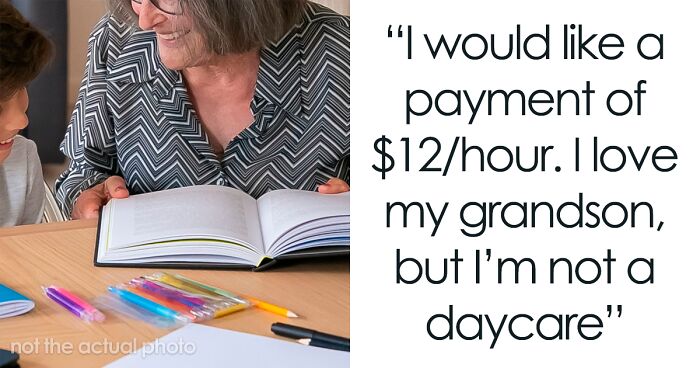 Grandmother Asks To Be Paid $12 An Hour For Babysitting Her Grandson, When Her Daughter Get $22 An Hour