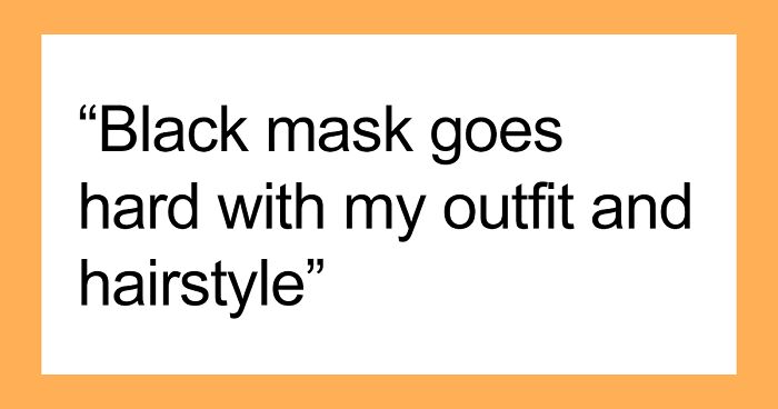 Someone Online Asked “What’s A Non-Covid Reason That You Like Wearing A Mask For?”, 33 Folks Delivered