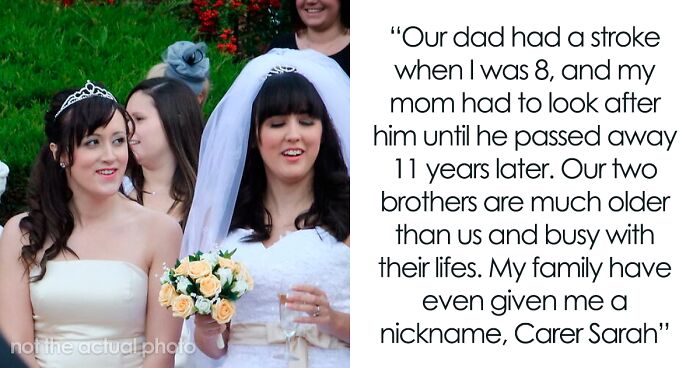 Mom Pressures This 25 Y.O. To Make Her Mentally Ill Sister A Bridesmaid, But The Bride-To-Be Has Her Doubts