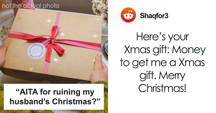 Wife Accused Of Ruining Husband's Christmas When She Doesn't Get Him A Present With The Money He Gifted Her