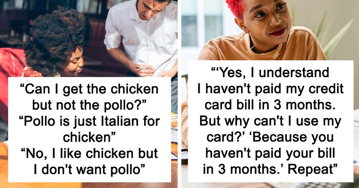 108 Times Customers Said Something So Stupid, It Had To Be Shared Online