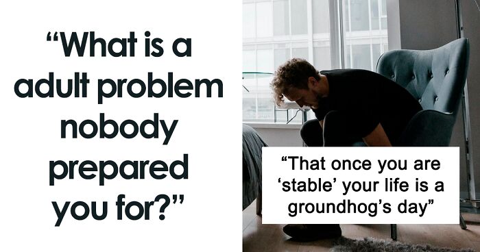 82 Adult Problems That People Were Not Prepared For