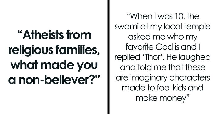 Atheists Who Grew Up In Religious Families Share Why They Lost Faith In 52 Honest Posts