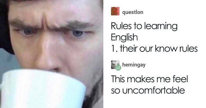 37 People Vent Their Frustration Over The Bizarrities Of The English Language