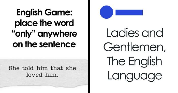 37 Times The English Language Drove The People Learning It To Utter Frustration