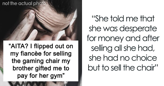 Guy Loses It After His Fiancée Sells His Deceased Brother’s Gaming Chair To Pay For Gym Membership