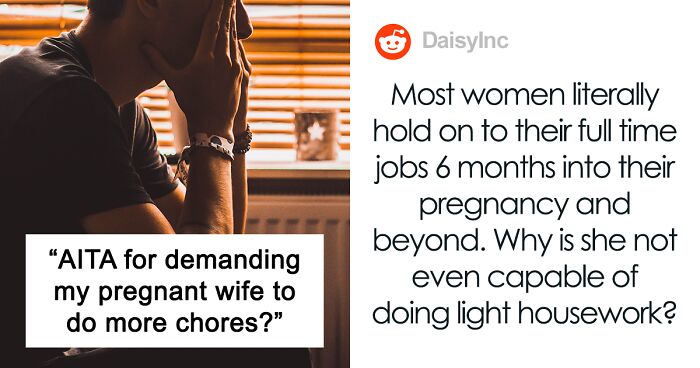 Man Wonders If He’s Being Unreasonable For Asking His Wife To Help Out With Chores After He Told Her He Feels 