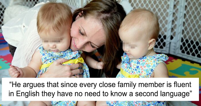 Mom Asks If She's Wrong For Wanting To Teach Her Twins A Second Language Husband Doesn't Understand