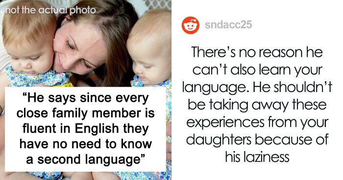 Man Doesn't Want His Daughters To Talk With Each Other Behind His Back So He Tells His Bilingual Wife Not To Teach Her Native Language To Them