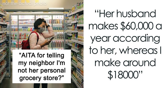 Woman Puts Her Foot Down On Her Entitled Neighbor Who Keeps Asking For Groceries For Free