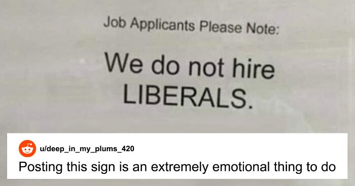 People Are Roasting This Business That Claims They Don’t Hire Liberals Because They Make Decisions Based On Their Emotions And Not Logic