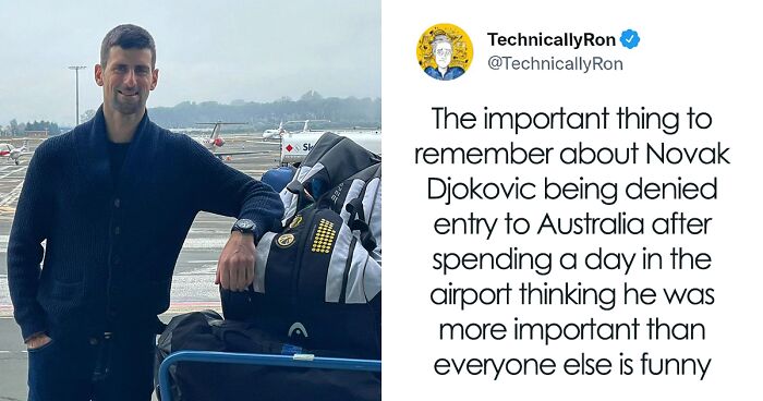 People Are Cracking Up At These 36 Tweets Reacting To Novak Djokovic’s Australian Visa Being In Question Because The Tennis Player Arrived There Unvaccinated