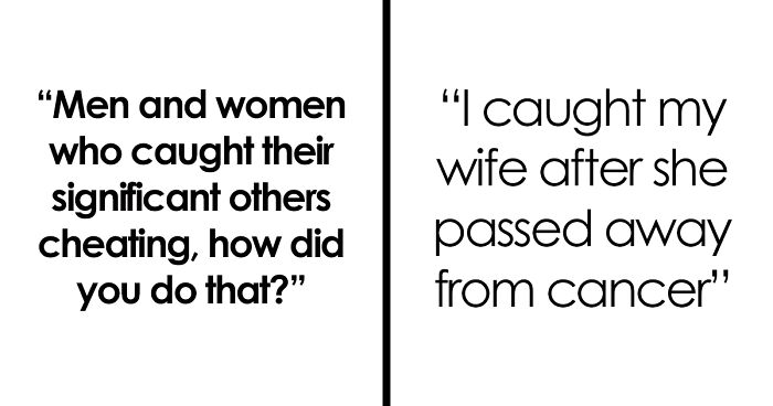 People Share 86 Stories About Cheaters That Might Make Your Blood Boil