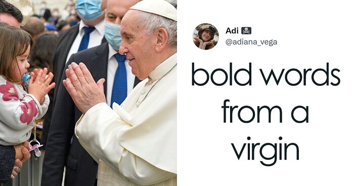 44 Reactions Folks On Twitter Had After They Heard The Pope Calling People Who Don’t Have Kids Selfish