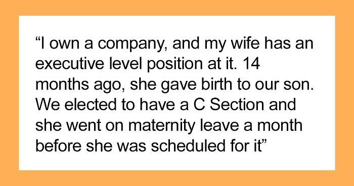 Boss Gives His Wife As Much Time As She Needs To Recover From Giving Birth But Denies An Extra Week For Another Employee