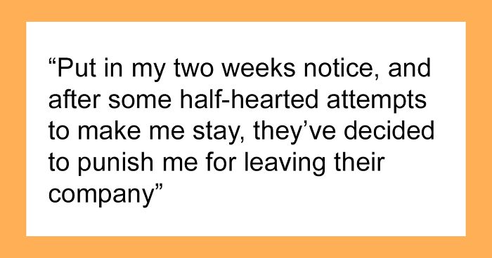 Shameless Boss Tries To Blackmail Worker Into Staying In His Job By Making Him Work Everyday After Two-Weeks' Notice