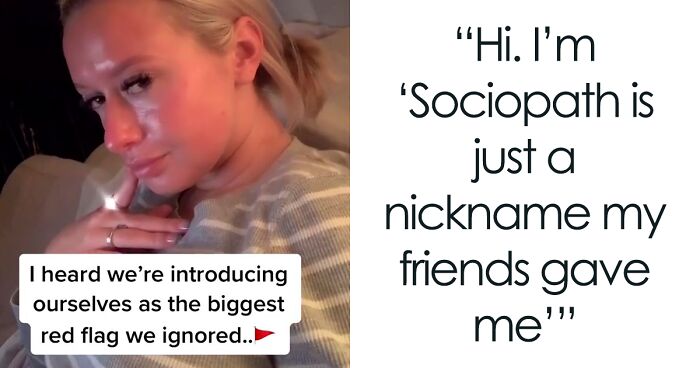 25 Times People Ignored The Fact That Their Relationships Were Problematic And Shared The Red Flags They Ignored In A TikTok Trend