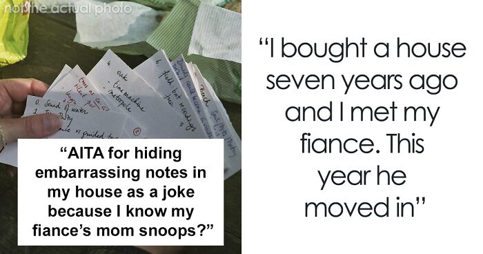 Woman Is Fed Up With Her Future MIL Snooping Around The House, So She Throws Embarrassing Notes Around The House To Annoy Her